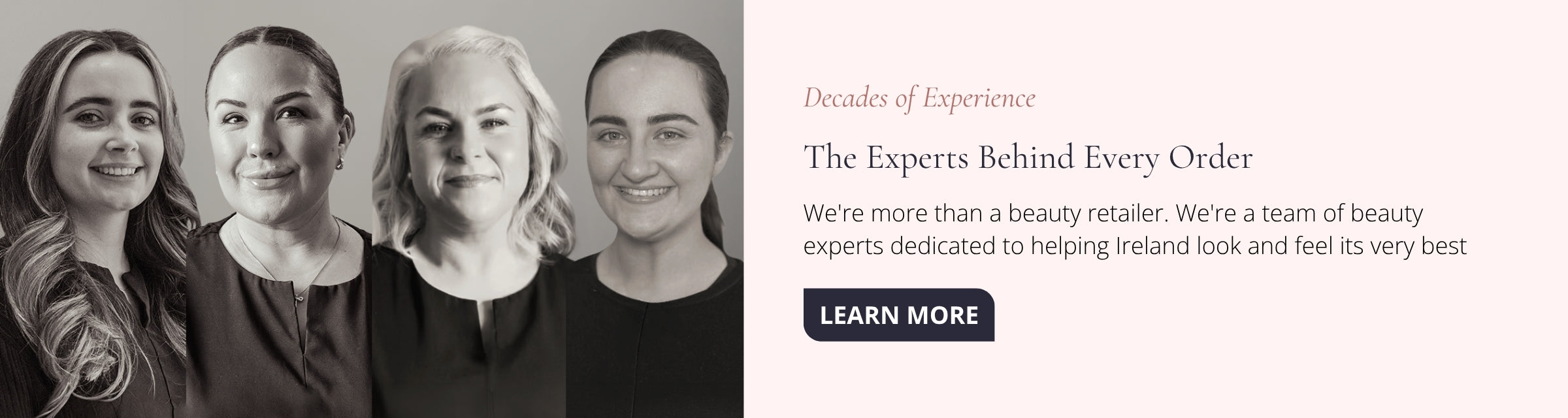 A promotional banner featuring four women in professional attire on the left, alongside text on the right that reads 'Decades of Experience: The Experts Behind Every Order' with a 'LEARN MORE' button.